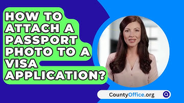 How To Attach A Passport Photo To A Visa Application? - CountyOffice.org
