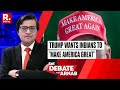 Donald Trump's Green Card Promise to Indian Students: Exploring Motives: Arnab's Debate