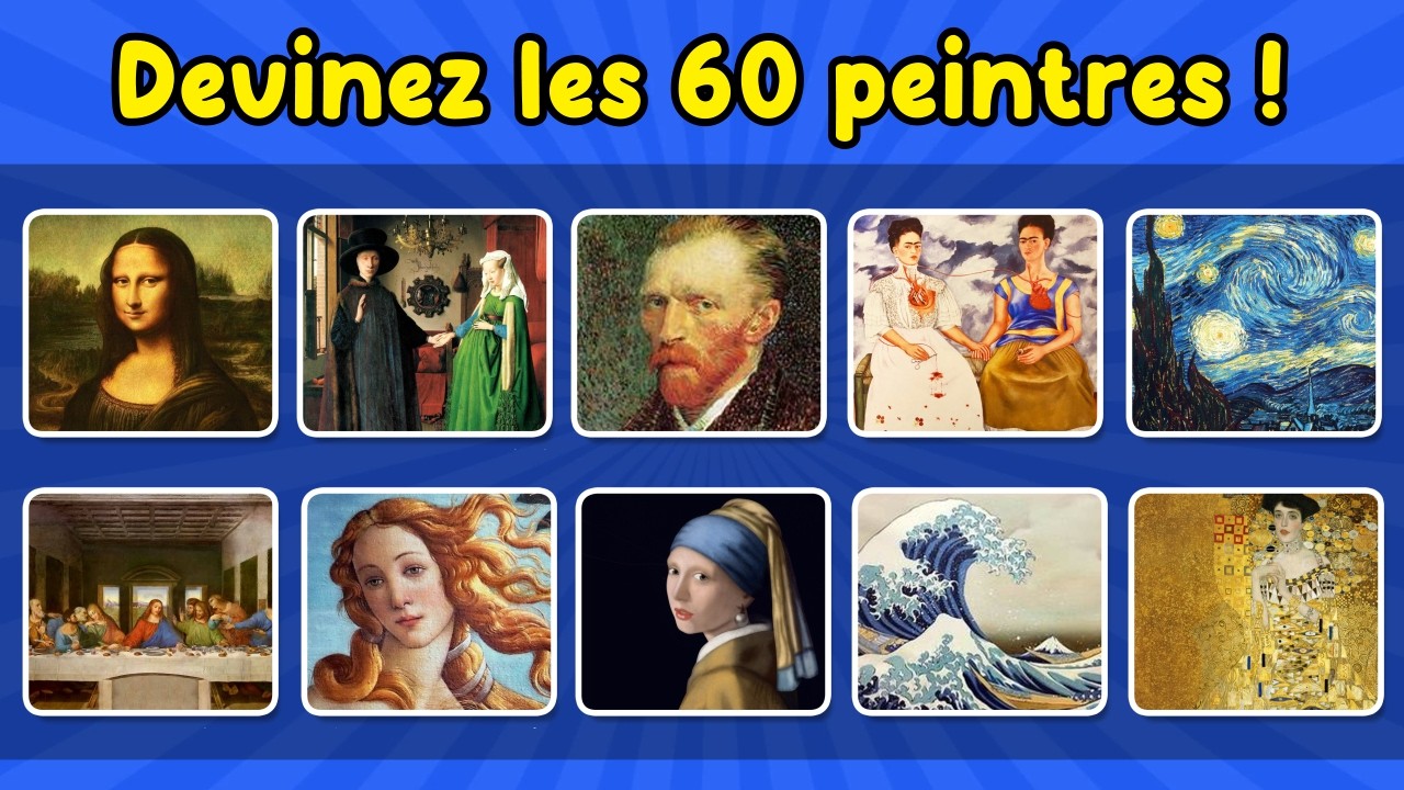 🎨🖌️ Devinez 60 Peintres Célèbres à partir de leurs Tableaux ! 🧠⏱️ Le Quiz d'Art Ultime