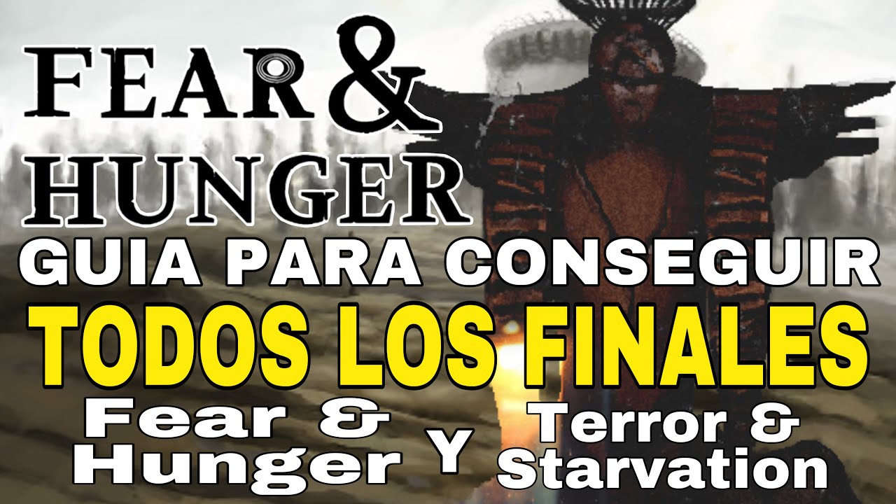FEAR & HUNGER - Conseguir todos los finales en Fear & Hunger y Terror & Starvation - ATAJO OLD GODS