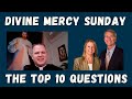 The Top Ten Questions about Divine Mercy Sunday with Fr. Chris Alar and Dave and Joan Maroney