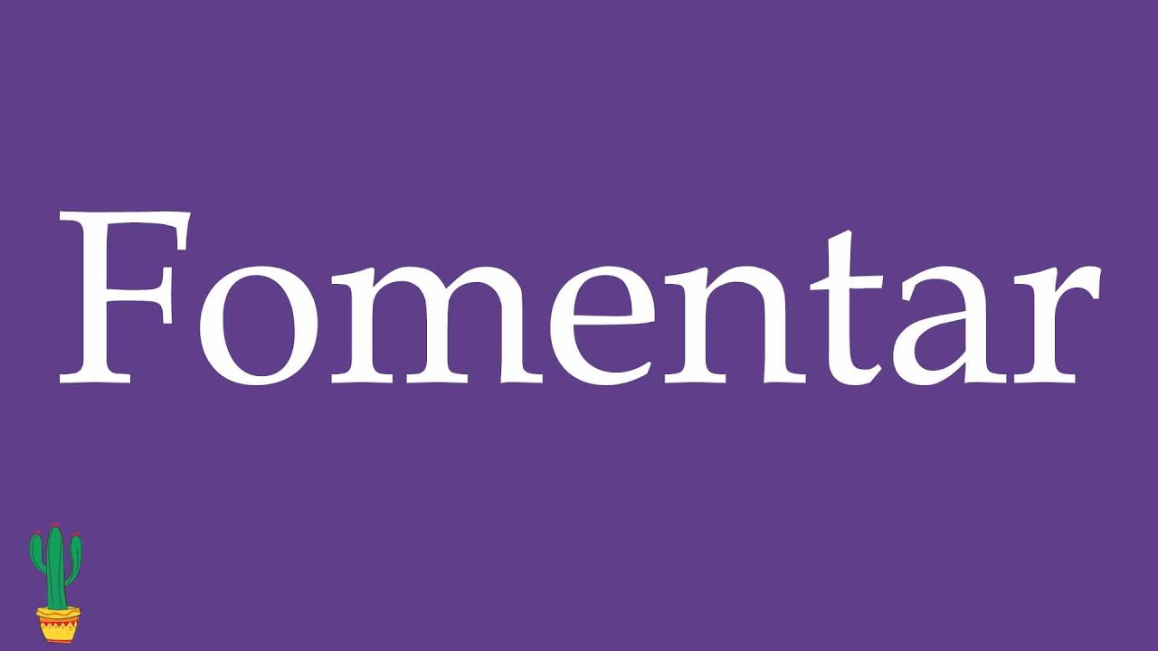 How to Pronounce ''Fomentar'' (To Promote, Encourage) Correctly in Spanish 🇲🇽