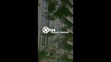 Xen Project Summit 2024 Highlights from Lisbon