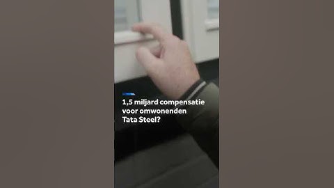 1,5 miljard compensatie voor omwonenden Tata Steel?