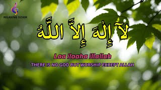 Dzikir LAILAHAILLALLAH to reduce Stress LAILAHAILLALLAH I Dhikr for Easily Sleep #200
