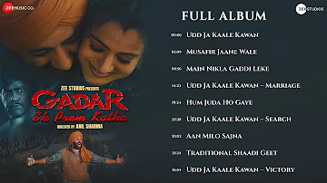 Gadar Ek Prem Katha - Full Album | Sunny Deol & Ameesha Patel | Uttam Singh | Anand Bakshi