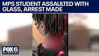 MPS student attacked with glass, arrest made | FOX6 News Milwaukee