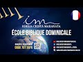 24/07/2022 - [15h GMT +1] Église Chrétienne Maranatha - École Biblique Dominicale - 🇫🇷 Français