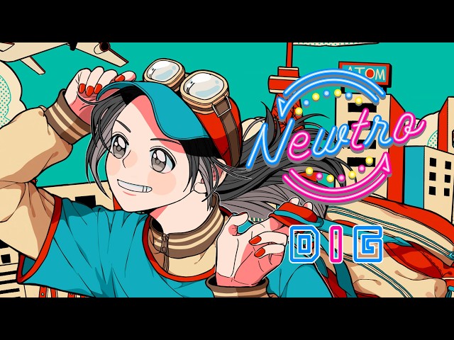 Newtro DIG /『アトムの子』 × Torque feat.urumeiwashi