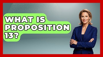 What Is Proposition 13? - The Right Politics