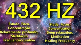 432 Hz Para Estudo Foco Concentração Meditação Contra Tdah E Acalma A Mente