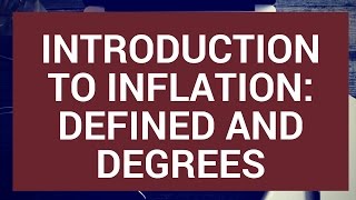 Introduction to Inflation - Definitions and Degrees