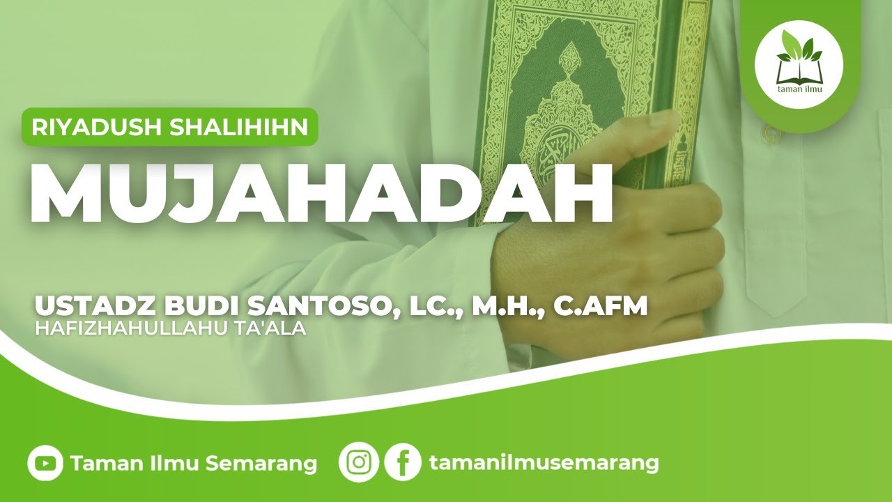 Mujahadah | Ustadz Budi Santoso Afrizal, Lc, MH., C.AFM  حفظه الله تعالى