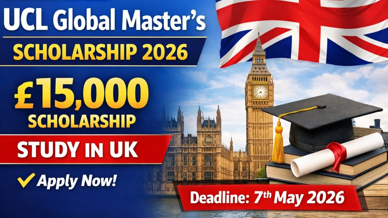 UCL Global Master’s Scholarship 2026 | £15,000 Scholarship | Study in UK | Apply Now