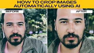 How to Crop Images Automatically Using AI | Professionally Crop Photos with ChatGPT