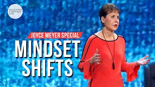 Mindset Shifts | Joyce Meyer Special