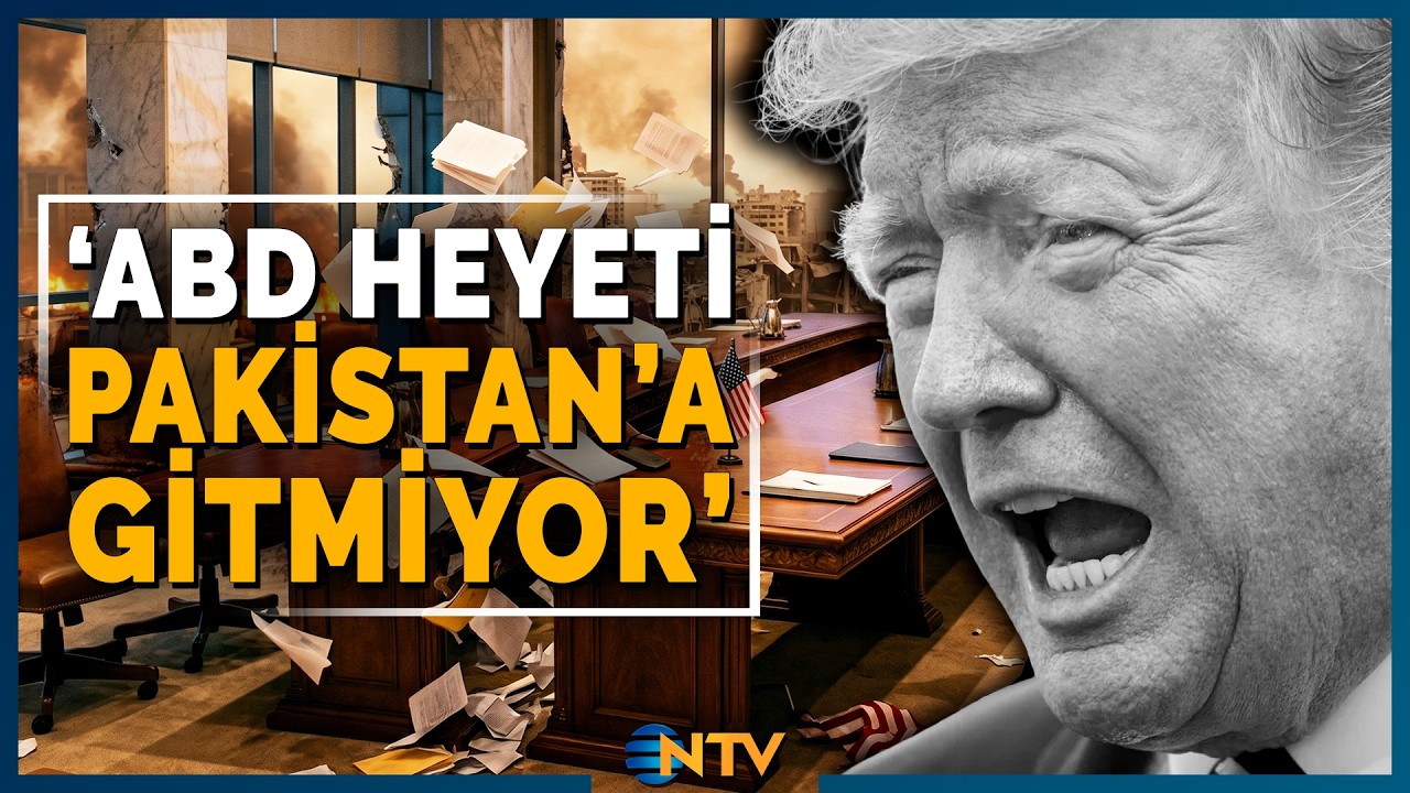 Trump Masayı Devirdi! ‘ABD Heyeti Pakistan’a Gitmiyor’ | NTV
