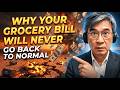 Why Your Grocery Bill Will Never Go Back To Normal — The Structural Truth (Professor Jiang Analysis)