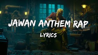 Jawan King Khan Anthem Rap (Lyrics)