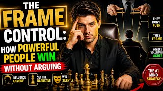 “The Frame Control: How Powerful People Win Without Arguing”#mindset #motivation#psychology 