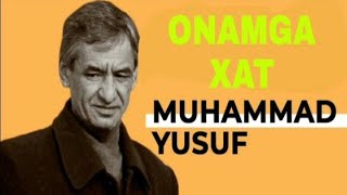 MUHAMMAD YUSUF ONAMGA XAT МУХАММАД ЮСУФ ОНАМГА ХАТ MUHAMMADYUSUF SHE‘RLARI ONA HAQIDA SHER ONAJON