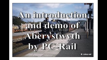An introduction and demo run through of Aberystwyth by PC-Rail