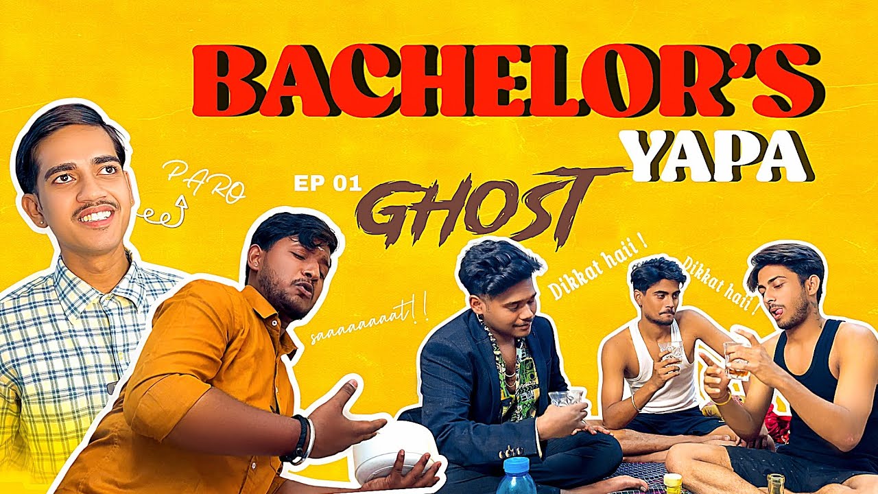 BachelorsYapa Episode 1 | Ghost | Funny Bachelor Life Comedy Video