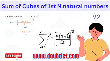 How to find the sum of the cubes of first n natural numbers by the steps shown.