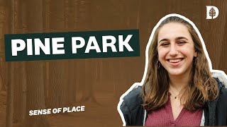 A Sense of Place: Pine Park