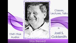 “Principles of Living & Healing of The Infinite Way” by Joel S. Goldsmith, Tape 205A