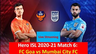 FC Goa VS Mumbai City FC Live - LIVE STREAMING - HERO ISL LIVE - Football Match Today