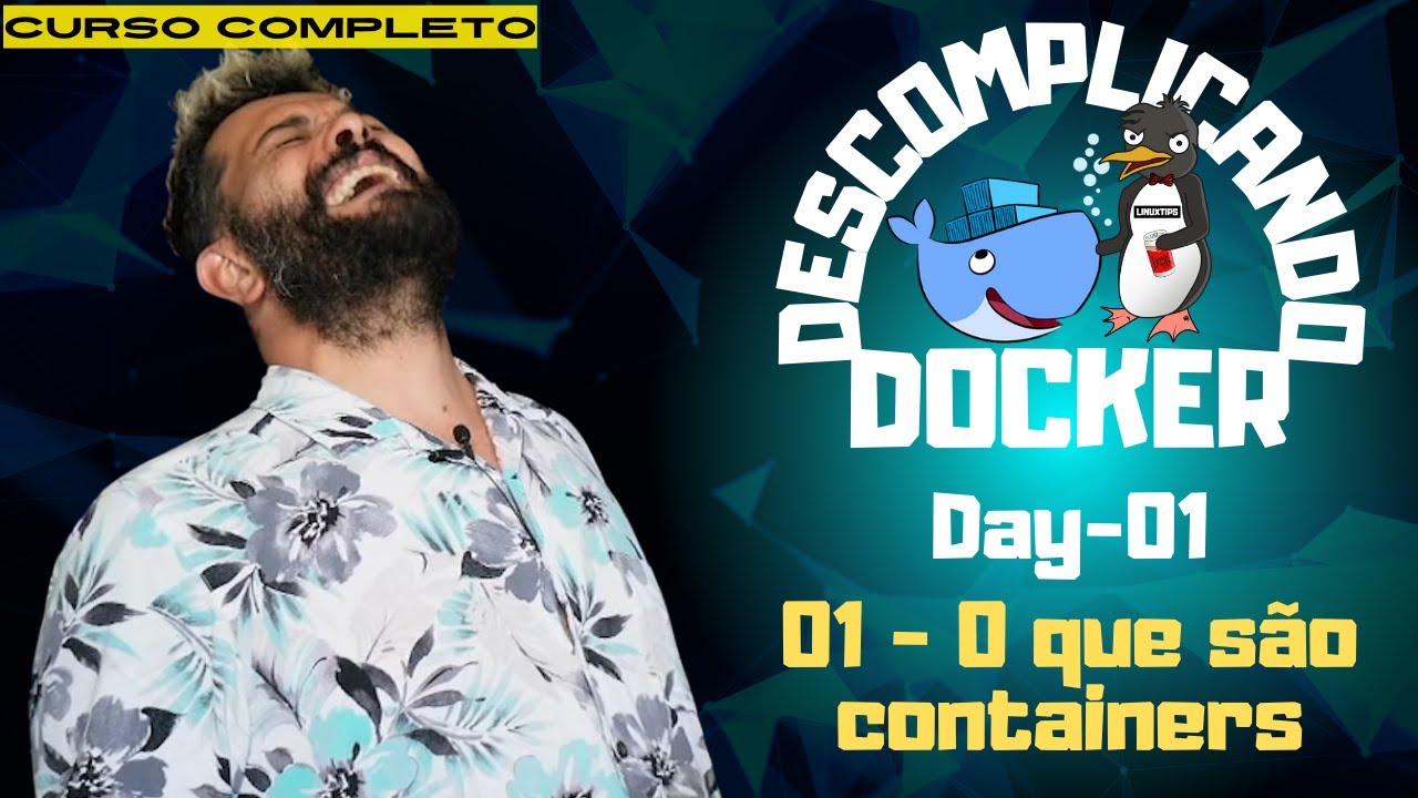 Day-01 - 01 - O que são containers | Descomplicando o Docker