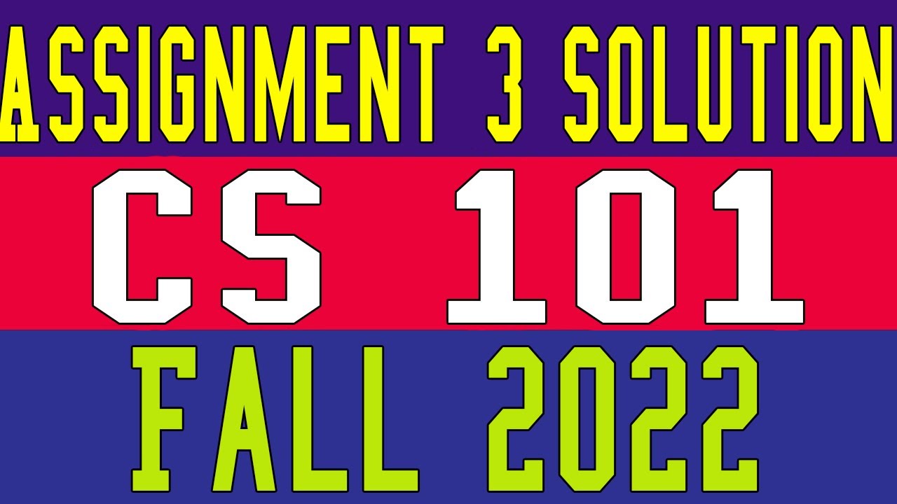 cs101 assignment 3 solution 2022 pdf