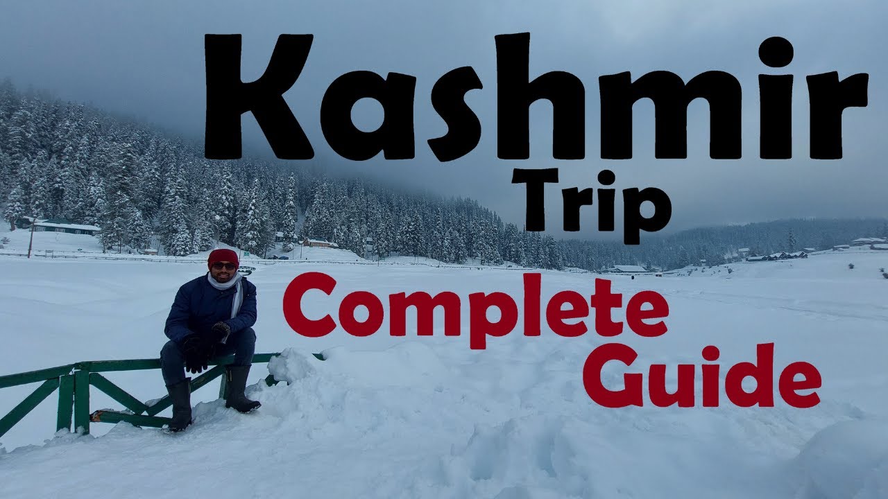 Kashmir Tour Complete Guide Know this before Planning your Kashmir