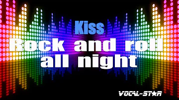 Kiss - Rock And Roll All Night (Karaoke Version) with Lyrics HD Vocal-Star Karaoke