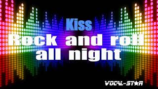 Video thumbnail of "Kiss - Rock And Roll All Night (Karaoke Version) with Lyrics HD Vocal-Star Karaoke"