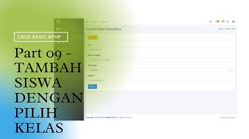 TUTORIAL CRUD SEDERHANA PART 09 | TAMBAH SISWA DENGAN PILIH KELAS