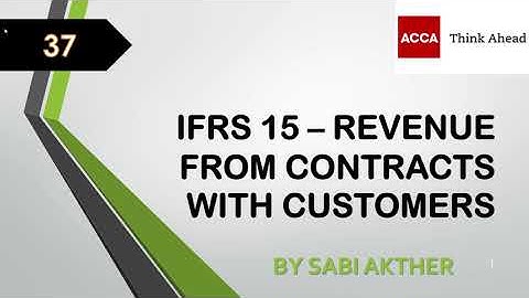 ACCA I Strategic Business Reporting (SBR) I IFRS 15 - Revenue From Contracts - SBR Lecture 37