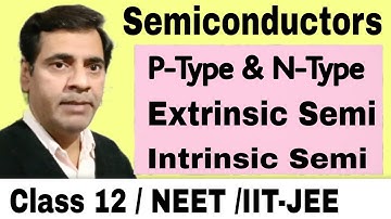 N-Type and P-Type Extrinsic and Intrinsic Semiconductor #44 | Solid State | Class 12, NEET, IIT-JEE