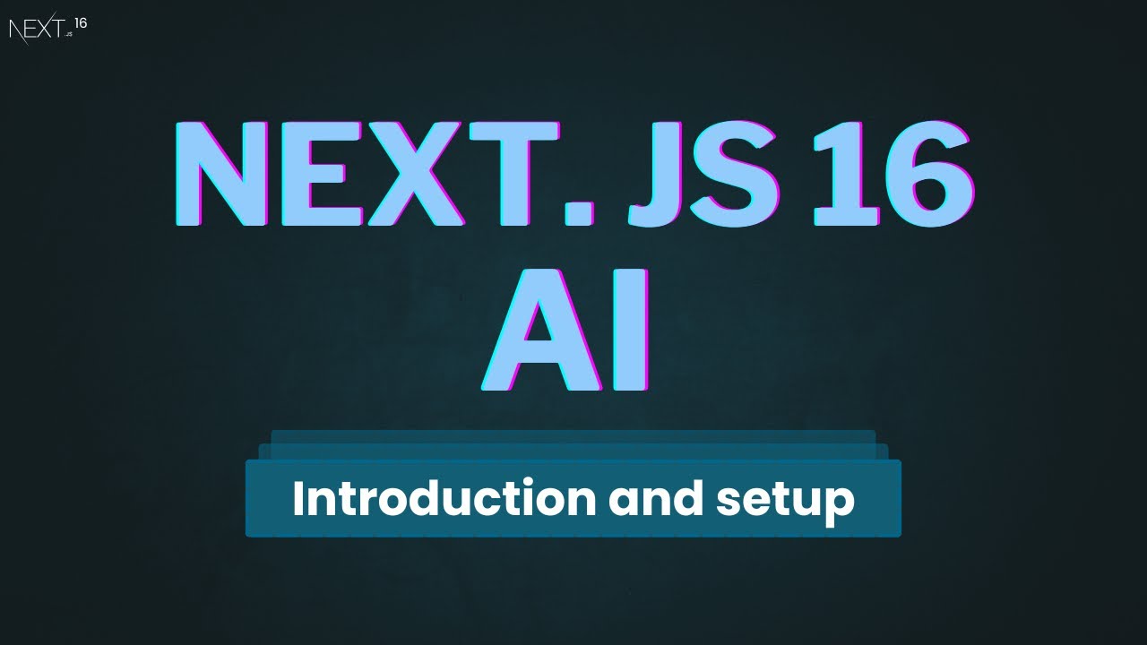 Next.js 16 & AI Tutorial 1 - Introduction & Setup - YouTube