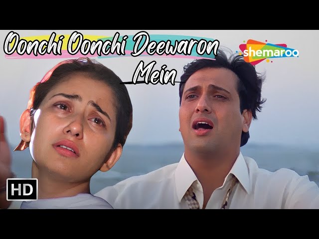 Oonchi Oonchi Deewaron Mein | Govinda, Manisha Korila | Alka Yagnik Sad Hit Songs | Achanak Songs class=