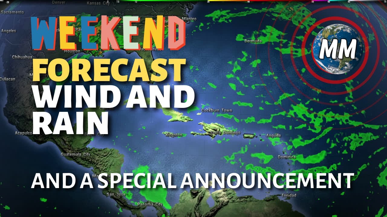 Weekend Rain Chance | A Special Announcement | Caribbean and Bahamas ...