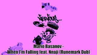 Mario Basanov - When I'm Falling feat. Nnaji (Runemark Dub)