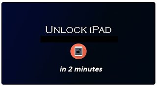 How to Unlock iPad without Apple ID/iCloud Password 2021