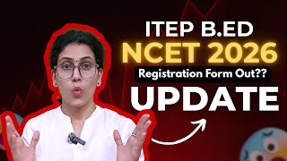 Big Update NCET 2026 Registration Form Update ITEP B.ED. Admission #ncet2026 #ncet #ncetitep