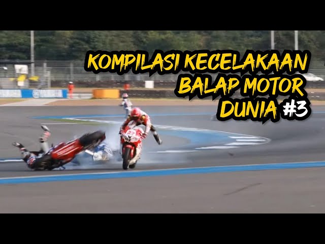 KOMPILASI KECELAKAAN BALAP MOTOR DUNIA #3 class=