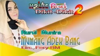 NURUL MUNIRA - MUMANG ADEK BANG