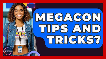 Megacon Tips And Tricks? - Conventions Network