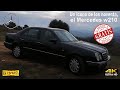 Me regalan un Mercedes-Benz w210 | Uno de los últimos iconos de mercedes de los años noventa