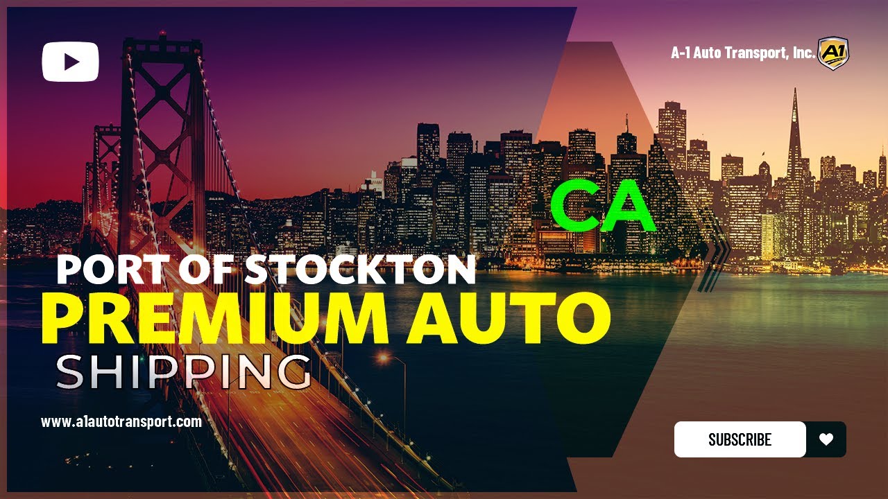 Car Shipping In Port of Stockton CA Vehicle Shipping Port of Stockton Car Transport Services